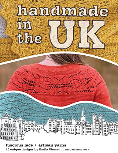 Handmade in the UK  Luscious Lace + Artisan Yarns [Paperback]
