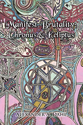 Manifest Brutality  Chronus and Ecliptus [Paperback]