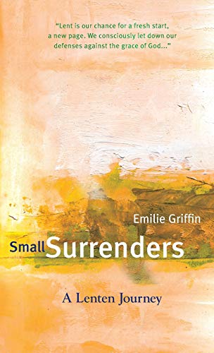 Small Surrenders A Lenten Journey [Unknown]