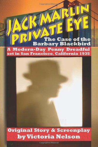 Jack Marlin, Private Eye  The Case of the Barbary Blackbird [Paperback]