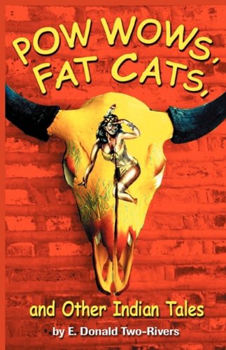 Powwows, Fat Cats, And Other Indian Tales [Paperback]