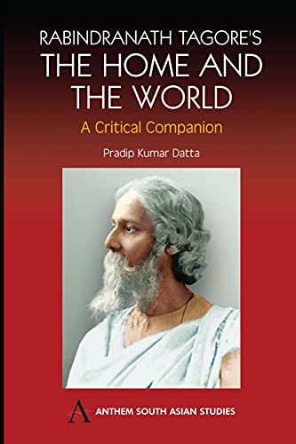 Rabindranath Tagore's The Home and the World: Modern Essays in Criticism [Paperback]