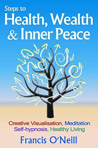 Steps to Health, Wealth and Inner Peace [Paperback]