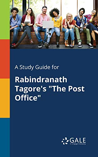 Study Guide For Rabindranath Tagore's  The Post Office  [Paperback]