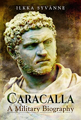 Caracalla A Military Biography [Paperback]