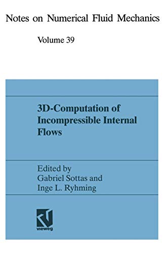 3D-Computation of Incompressible Internal Flows Proceedings of the GAMM Worksho [Paperback]
