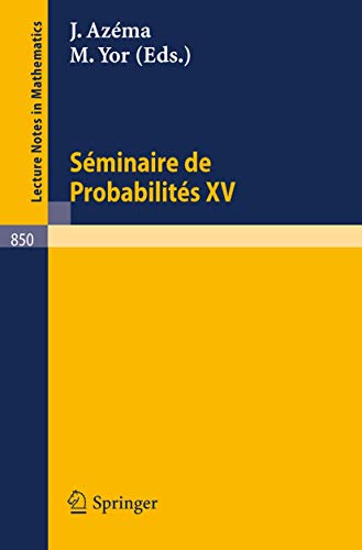 Sminaire de Probabilits XV. 1979/80 Avec table generale des exposes de 1966/6 [Paperback]