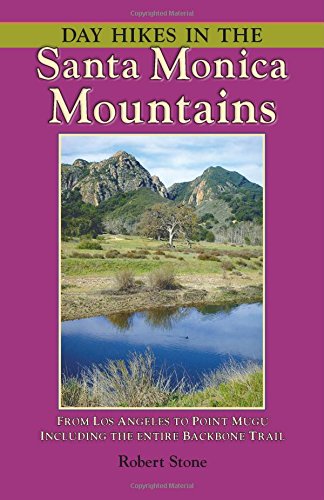 Day Hikes In the Santa Monica Mountains From Los Angeles To Point Mugu, Includi [Paperback]