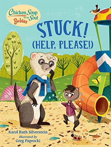 Chicken Soup for the Soul BABIES Stuck (Help Please) [Board book]