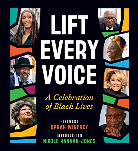 Lift Every Voice A Celebration of Black Lives [Hardcover]