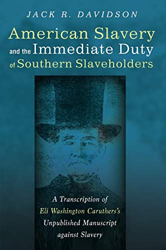 American Slavery and the Immediate Duty of Southern Slaveholders  A Transcripti [Paperback]