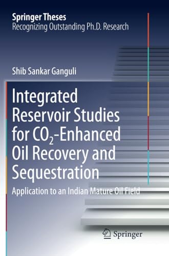 Integrated Reservoir Studies for CO2-Enhanced Oil Recovery and Sequestration Ap [Paperback]