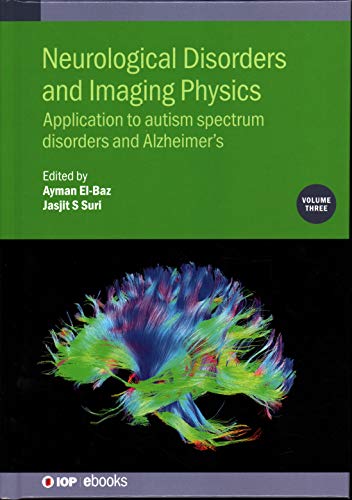 Neurological Disorders and Imaging Physics Application to Autism Spectrum Disor [Hardcover]