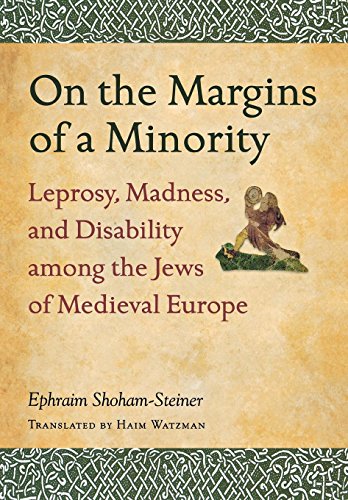 On the Margins of a Minority Leprosy, Madness, and Disability Among the Jews of [Hardcover]
