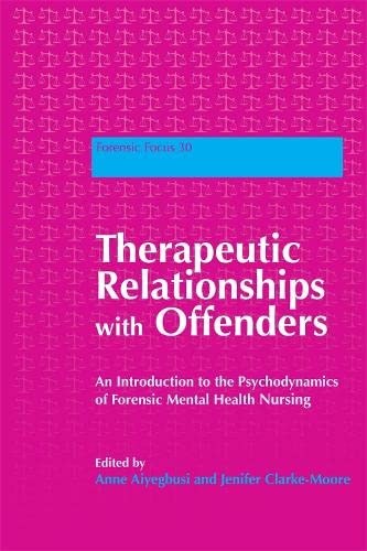 Therapeutic Relationships With Offenders An Introduction To The Psychodynamics  [Paperback]
