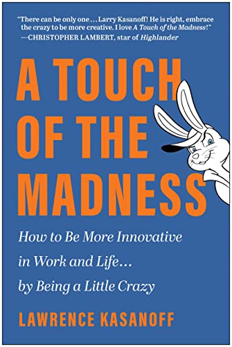 A Touch of the Madness How to Be More Innovative in Work and Life . . . by Bein [Hardcover]