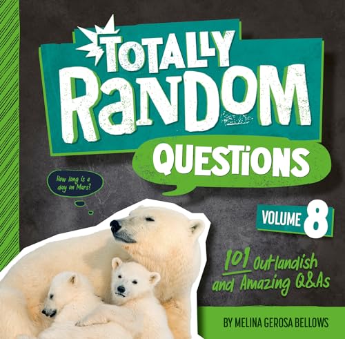Totally Random Questions Volume 8 101 Outlandish and Amazing Q&ampAs [Hardcover]