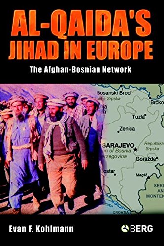 Al-Qaida's Jihad in Europe The Afghan-Bosnian Network [Hardcover]
