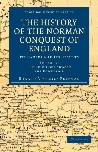 The History of the Norman Conquest of England Its Causes and Its Results [Paperback]