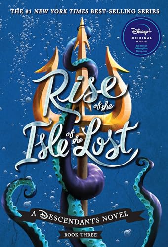 Rise of the Isle of the Lost-A Descendants Novel, Book 3 A Descendants Novel [Paperback]