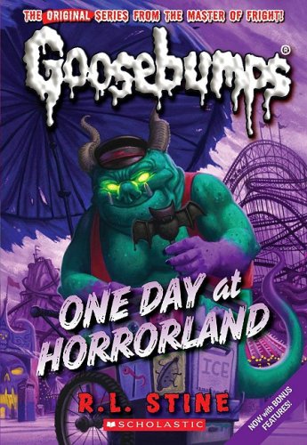 One Day at Horrorland (Classic Goosebumps 5) [Paperback]