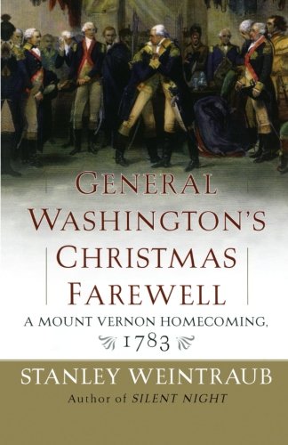 General Washington&39s Christmas Farewell A Mount Vernon Homecoming, 1783 [Paperback]