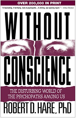 Without Conscience The Disturbing World of the Psychopaths Among Us [Paperback]