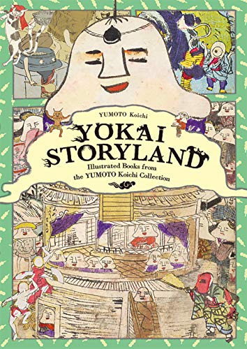 Yokai Storyland Illustrated Books from the YUMOTO Koichi Collection [Paperback]