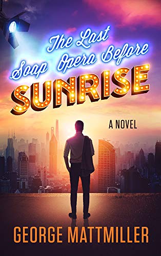 The Last Soap Opera before Sunrise A Novel [Paperback]