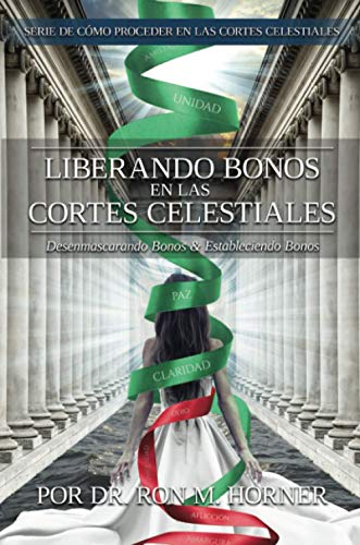 Liberando Bonos En Las Cortes Celestiales [Paperback]