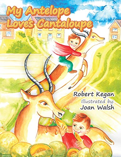 My Antelope Loves Cantaloupe [Paperback]