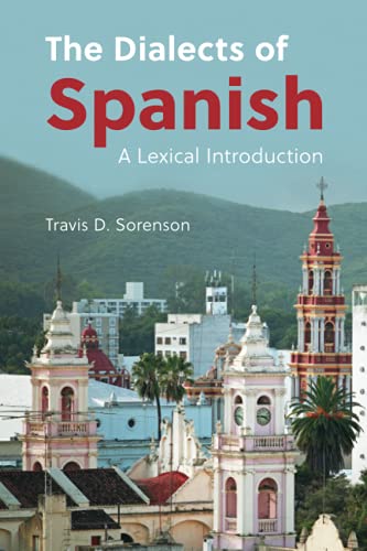 The Dialects of Spanish A Lexical Introduction [Paperback]