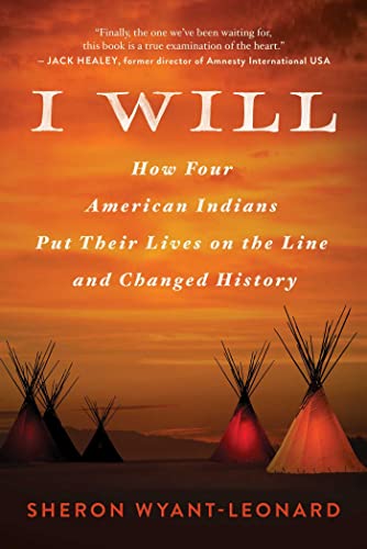 I Will How Four American Indians Put Their Lives on the Line and Changed Histor [Hardcover]