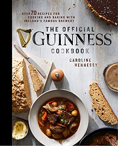 The Official Guinness Cookbook Over 70 Recipes for Cooking and Baking from Irel [Hardcover]