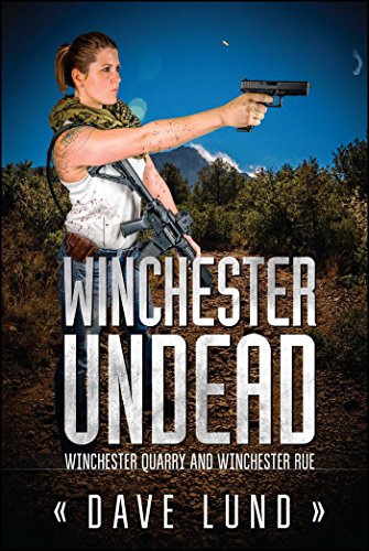Winchester Undead Winchester Quarry (Book Three) and Winchester Rue (Book Four) [Paperback]