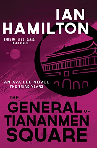 The General of Tiananmen Square An Ava Lee Novel The Triad Years [Paperback]