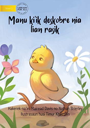 How The Rooster Found His Sound (Tetun Edition) - Manu Ki'Ik Deskobre Nia Lian R
