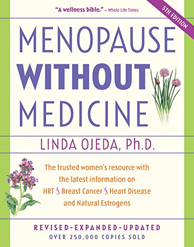 Menopause Without Medicine The Trusted Women's Resource with the Latest Informa [Hardcover]