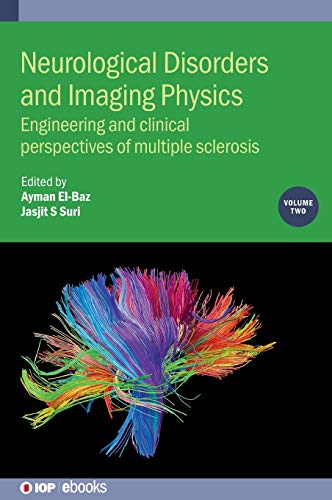 Neurological Disorders and Imaging Physics Engineering and Clinical Perspective [Hardcover]