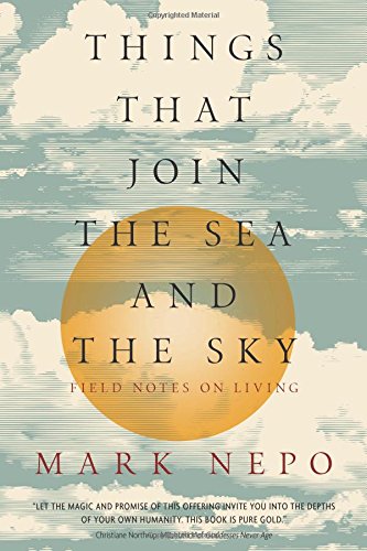 Things That Join The Sea And The Sky Field Notes On Living [Paperback]