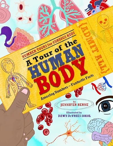 A Tour of the Human Body Amazing Numbers--Fantastic Facts [Hardcover]