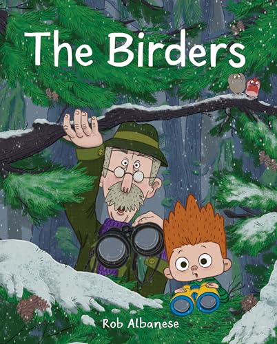 The Birders An Unexpected Encounter in the Northwest Woods [Hardcover]