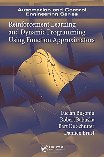 Reinforcement Learning and Dynamic Programming Using Function Approximators [Hardcover]