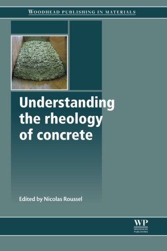 Understanding the Rheology of Concrete [Paperback]