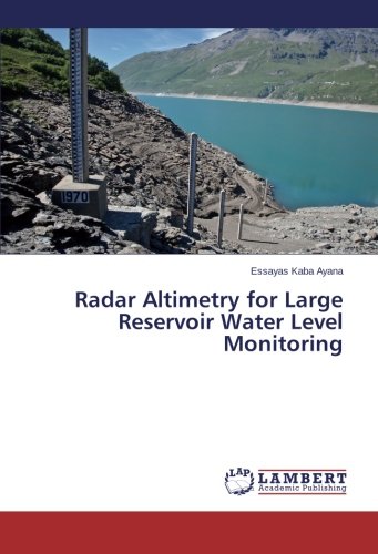 Radar Altimetry for Large Reservoir Water Level Monitoring [Paperback]