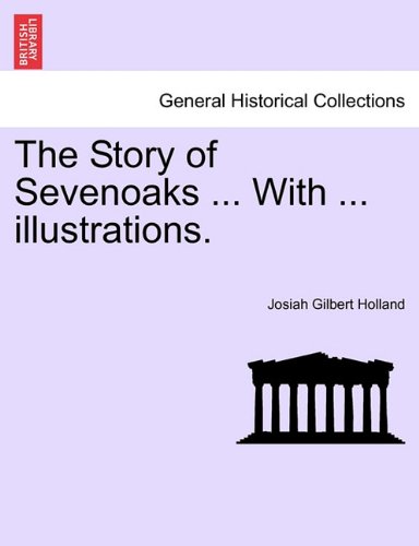 Story of Sevenoaks with Illustrations [Paperback]