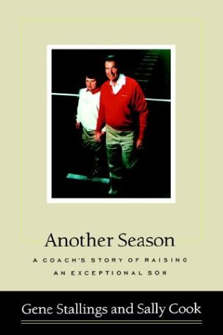 Another Season A Coach's Story of Raising an Exceptional Son [Hardcover]