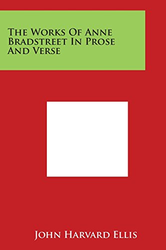 Works of Anne Bradstreet in Prose and Verse [Paperback]