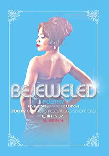 Bejeweled Poetry Revelations Sensations Creations [Hardcover]