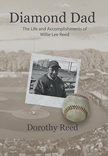 Diamond Dad  The Life and Accomplishments of Willie Lee Reed [Hardcover]
